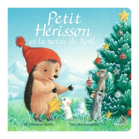 Petit Hérisson et la neige de Noël : Livre cartonné