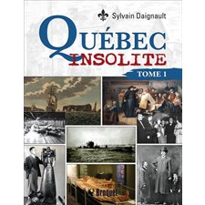 Québec insolite T.01 : Nouvelle édition