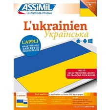L'ukrainien : Débutants & faux-débutants, niveau B1 : Pack applivre : Assimil : 1 application + 1 livret PDF de 50 pages