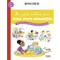 Ma petite méthode pour bien vivre ensemble : 100 activités pour apprendre à respecter les autres : 6-9 ans