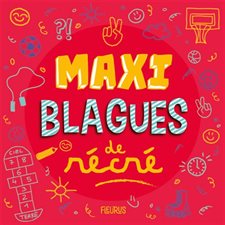 Maxi blagues de récré