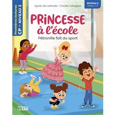 Pétronille fait du sport : Princesse à l'école : Premières lectures CP. Niveau 2