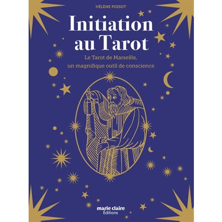 Initiation au tarot : Le tarot de Marseille, un magnifique outil de conscience