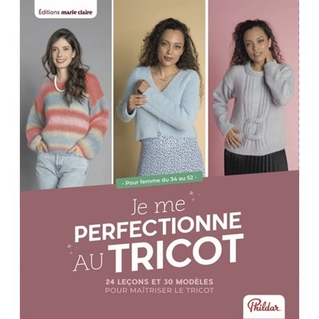 Je me perfectionne au tricot