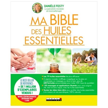 Ma bible des huiles essentielles : Guide complet d'aromathérapie