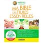 Ma bible des huiles essentielles : Guide complet d'aromathérapie