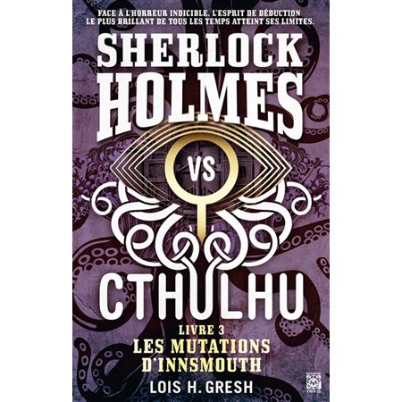 Sherlock Holmes Vs Cthulhu T.03 : Les mutations d'Innsmouth