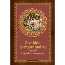 Orchidées extraordinaires : Légendes et croyances : Les petits précieux Rustica