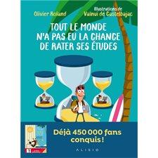 Tout le monde n'a pas eu la chance de rater ses études T.01 : Bande dessinée
