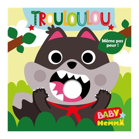 Trouloulou : Même pas peur ! : Baby Hemma