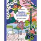 Jardins suspendus : 100 dessins à colorier : Les petits cahiers harmonie