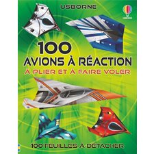 100 avions à réaction : À plier et à faire voler