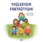 Dyslexique fantastique : Tourne-pierre : DIF