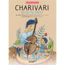 Charivari : Où es-tu papa ?