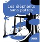 Les éléphants sans pattes