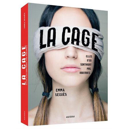 La cage : Elles n'en sortiront pas indemnes