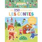 Les contes : Mes 250 autocollants : Mes tout premiers autocollants