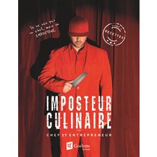 Imposteur culinaire T.03 : Recettes : Chef et entrepreneur
