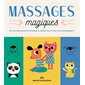 Massages magiques : Le livre des premiers massages à réaliser tout.e seul.e ou accompagné.e