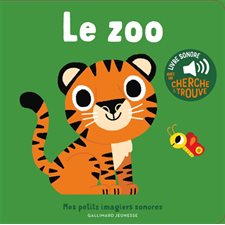Le zoo : Mes petits imagiers sonores