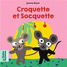 Croquette et Socquette : Les belles histoires des bébés
