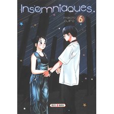 Insomniaques T.06 : Manga : ADT