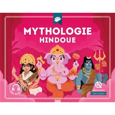 Mythologie hindoue : Quelle histoire : Mythes et légendes