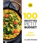 100 recettes petit budget : Super débutants : Les petits Marabout