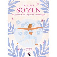 So'zen : 44 exercices de yoga et de sophrologie