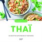 Thaï : 100 recettes savoureuses et parfumées