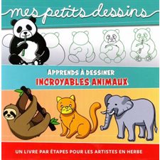 Incroyables animaux : Mes petits dessins