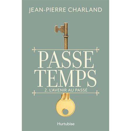 Passe-temps T.02 : L'avenir au passé : HIS