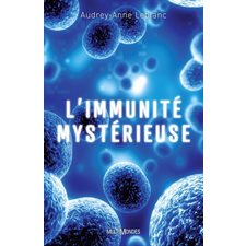 L'immunité mystérieuse