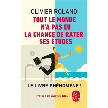 Tout le monde n'a pas eu la chance de rater ses études (FP) : Comment devenir libre, vivre à fond et réussir en dehors du système