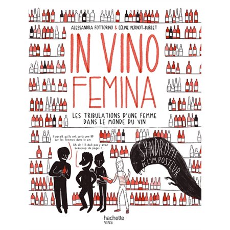 In vino femina : lLs tribulations d'une femme dans le monde du vin : Bande dessinée