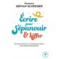 Ecrire pour s'épanouir & kiffer (FP) : Une découverte de soi, un cheminement intérieur et des bienfaits thérapeutiques