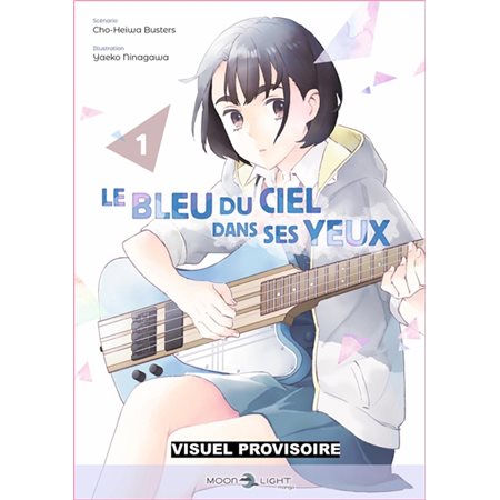 Le bleu du ciel dans ses yeux T.01 : Manga : ADO
