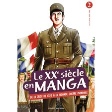 Le XXe siècle en manga T.02 : De la crise de 1929 à la Seconde Guerre mondiale : Manga : JEU