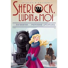 Sherlock, Lupin & moi T.14 : A la recherche de la princesse Anastasia : 9-11