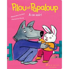 A ce soir ! : Pilou et Papaloup : AVC