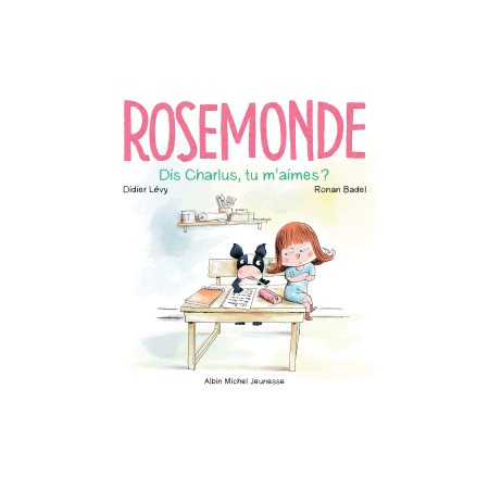 Dis Charlus, tu m'aimes ? : Rosemonde