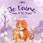 Je t'aime, mon P'tit Chat ! : Toi & moi : Livre cartonné