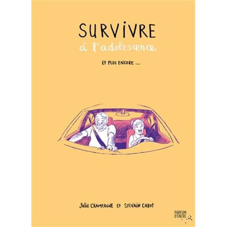 Survivre à l’adolescence et plus encore ...