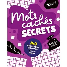 Collection détente : Mots cachés secrets : 140 grilles pour se divertir : Collection détente