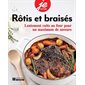 Rôtis et braisés : Lentement cuits au four pour un maximum de saveurs : Je cuisine