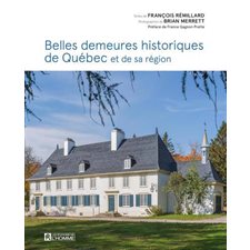 Belles demeures historiques de Québec et de sa région