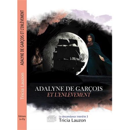 Adalyne de Garçois T.3 Et l''enlèvement : FAN