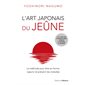 L'art japonais du jeûne : la méthode pour être en forme, rajeunir et prévenir les maladies