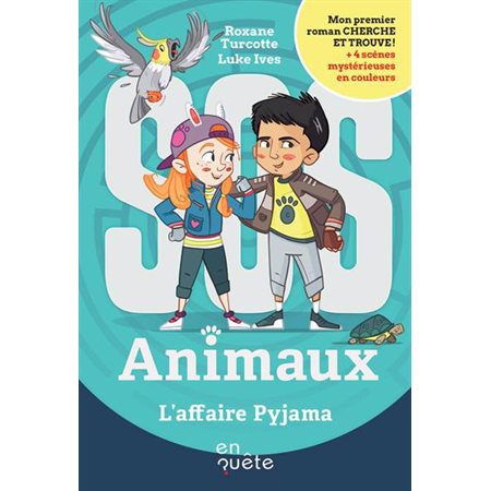 L'affaire Pyjama : Cherche et trouve avec SOS animaux : 6-8