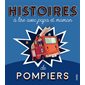 Les pompiers : Histoires à lire avec papa et maman